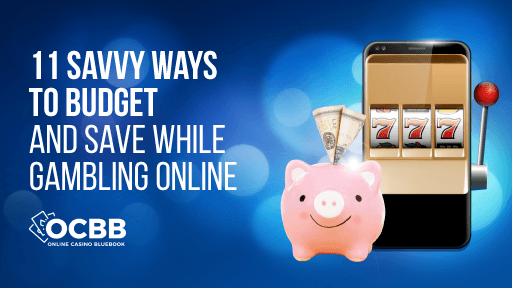 save and budget while gambling online