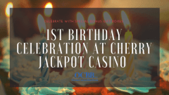 Cherry Jackpot Casino has first birthday