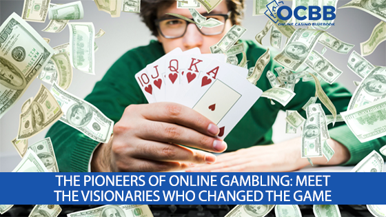 pioneers of online gambling