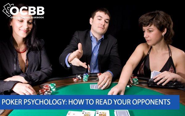 poker psychology and how to ready your opoponents