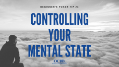 Poker Tip - Controlling Your Mental State
