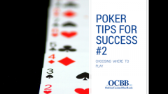 Poker tips for success choosing where to play