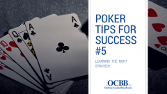 Poker Tips for Success Learning The Right Strategy