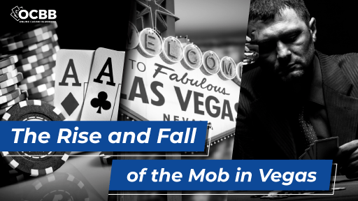 the rise and fall of the mob in vegas