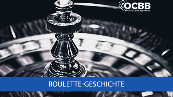Geschichte des beliebten Casinospiels Roulette