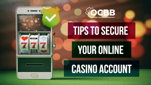 how to secure online casino account