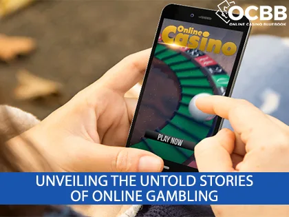 untold stories of online gambling
