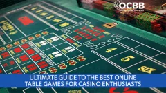 ultimate guide to best online casino table games